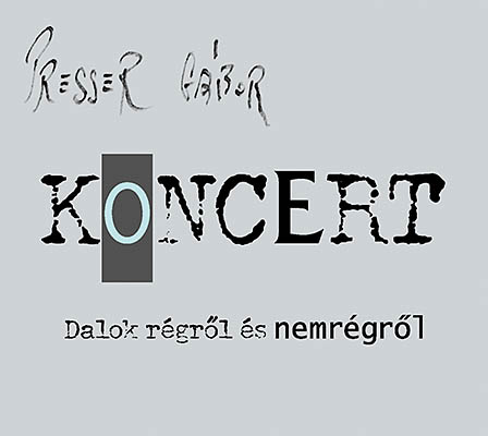 Koncert  Dalok r�gr�l �s nemr�gr�l