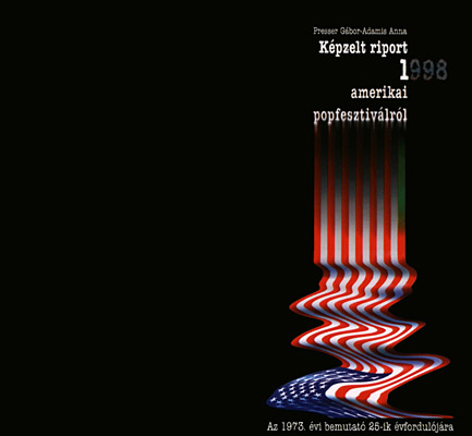 K�pzelt riport&nbsp;1[998] amerikai popfesztiv�lr�l