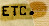 Etc.