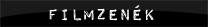 Filmzen�k